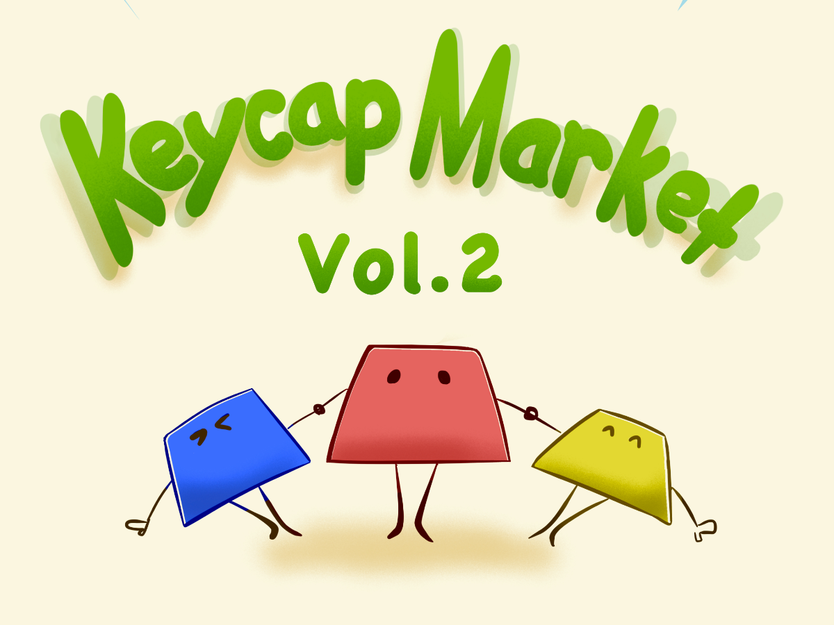 2026/4/29】Keycap Market Vol.2 - SOOO dramatic！